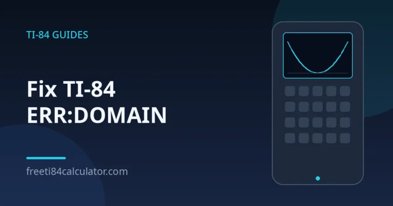 TI-84 ERR:DOMAIN — How to Fix It (3 Causes & Fixes)