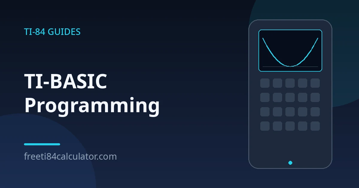 TI-BASIC Programming on the TI-84: Write Your First Program